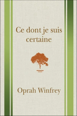 Ce dont je suis certaine - Oprah Winfrey