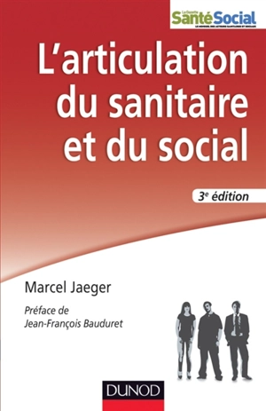 L'articulation du sanitaire et du social : travail social et psychiatrie - Marcel Jaeger