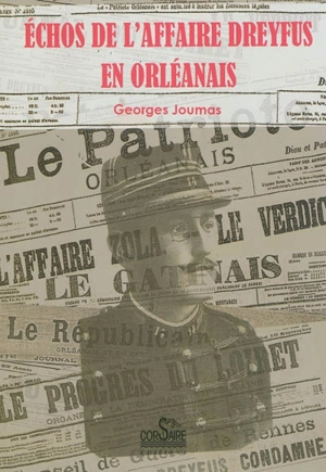 Echos de l'affaire Dreyfus en Orléanais - Georges Joumas