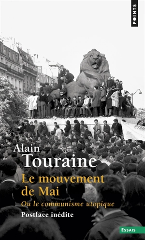 Le mouvement de mai ou Le communisme utopique - Alain Touraine