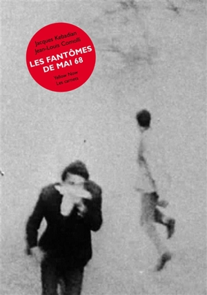 Les fantômes de mai 68 - Jacques Kebadian