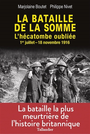 La bataille de la Somme : l'hécatombe oubliée : 1er juillet-18 novembre 1916 - Marjolaine Boutet