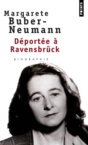 Prisonnière de Staline et d'Hitler. Vol. 2. Déportée à Ravensbrück - Margarete Buber-Neumann