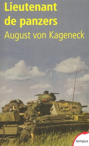 Lieutenant de Panzers - August von Kageneck