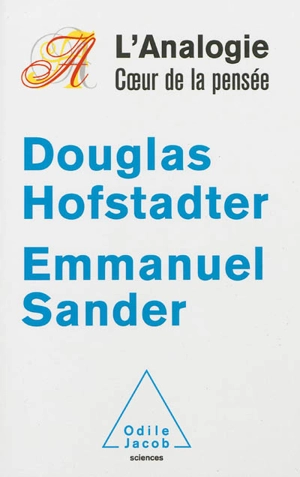 L'analogie : coeur de la pensée - Douglas Hofstadter