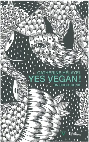 Yes vegan ! : un choix de vie - Catherine Hélayel