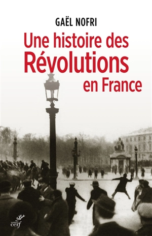 Une histoire des révolutions en France - Gaël Nofri