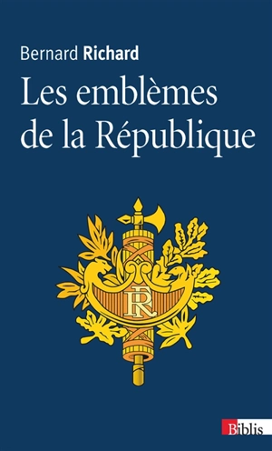 Les emblèmes de la République - Bernard Richard