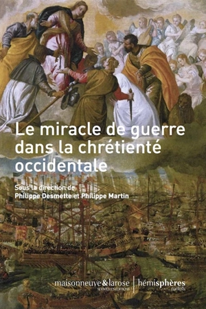 Le miracle de guerre dans la chrétienté occidentale : IVe-XXe siècle - Nicolas Balzamo