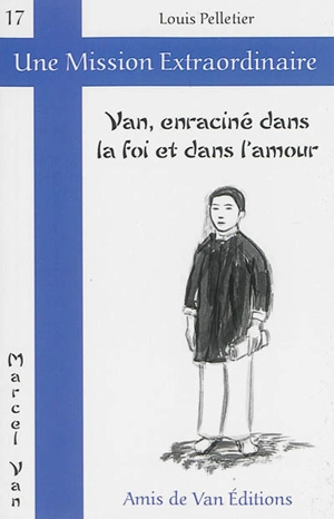 Van, enraciné dans la foi et dans l'amour - Louis Pelletier