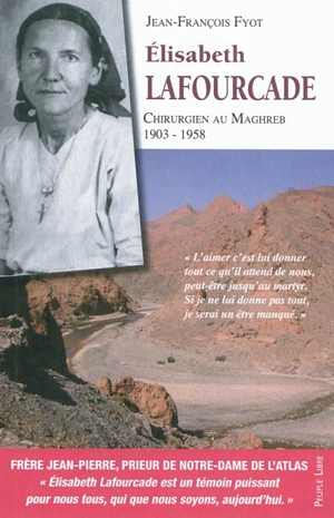 L'itinéraire spirituel d'Elisabeth Lafourcade : chirurgien au Maghreb : 1903-1958