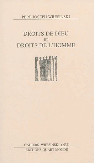 Droits de Dieu et droits de l'Homme : conférence à l'occasion du 25e anniversaire de la création du diocèse d'Anvers, Université d'Anvers, Belgique, le 29 novembre 1987 - Joseph Wresinski