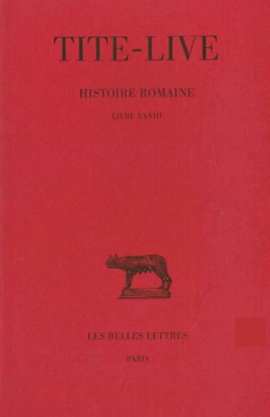 Histoire romaine. Vol. 23. Livre XXXIII - Tite-Live