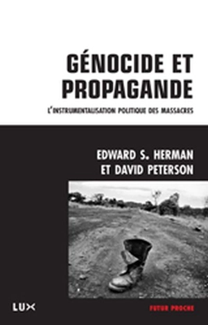 Génocide et propagande : l'instrumentalisation politique des massacres - Edward S. Herman