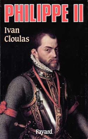 Philippe II - Ivan Cloulas