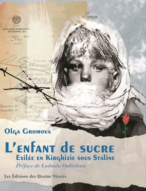 L'enfant de sucre : exilée en Kirghizie sous Staline - Olga Gromova