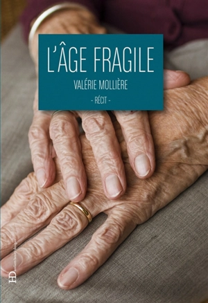 L'âge fragile - Valérie Mollière