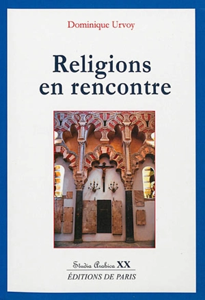Religions en rencontre - Dominique Urvoy