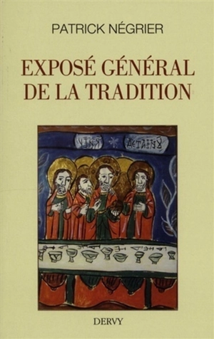 Exposé général de la tradition - Patrick Négrier