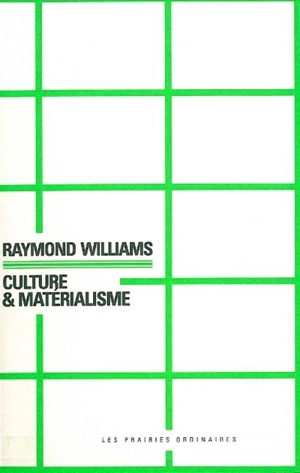 Culture & matérialisme - Raymond Brady Williams