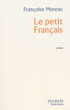 Le petit Français - Françoise Moreau