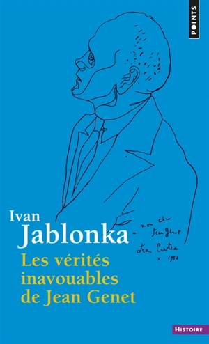 Les vérités inavouables de Jean Genet - Ivan Jablonka