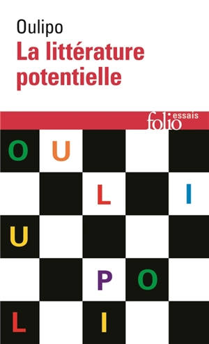 La littérature potentielle : créations, re-créations, récréations - OULIPO