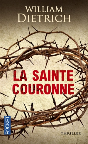 La Sainte Couronne - William Dietrich