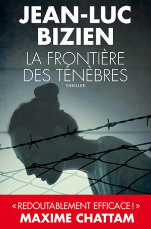 La trilogie des ténèbres. Vol. 2. La frontière des ténèbres - Jean-Luc Bizien