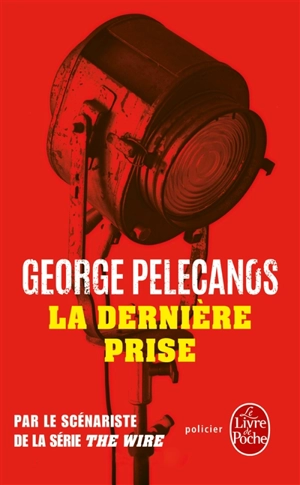 La dernière prise - George P. Pelecanos
