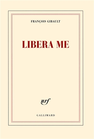 Libera me - François Gibault