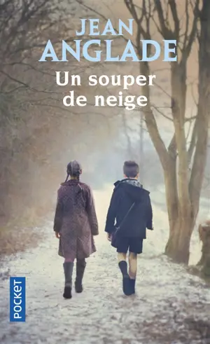 Un souper de neige - Jean Anglade