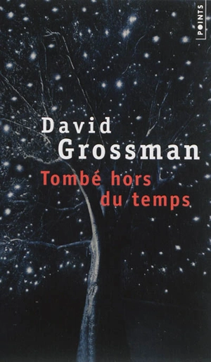 Tombé hors du temps : récit pour voix - David Grossman