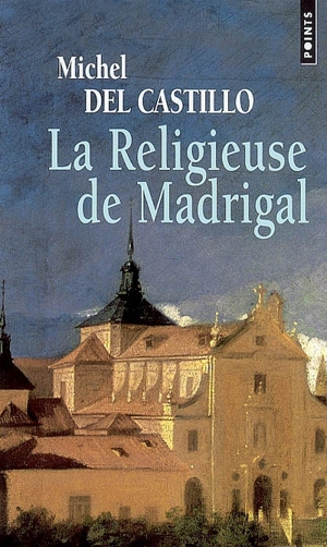 La religieuse de Madrigal - Michel del Castillo