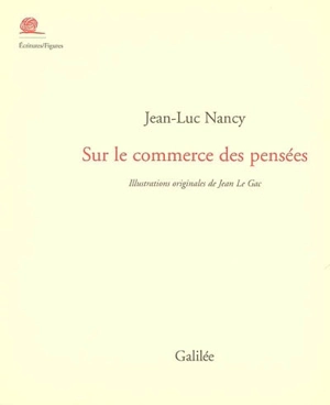 Sur le commerce des pensées : du livre et de la librairie - Jean-Luc Nancy