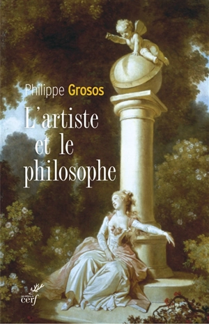L'artiste et le philosophe : phénoménologie des correspondances esthétiques - Philippe Grosos