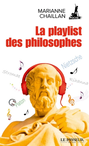 La playlist des philosophes : essai - Marianne Chaillan