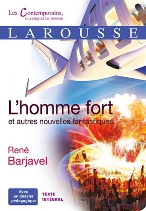 L'homme fort : et autres nouvelles fantastiques - René Barjavel