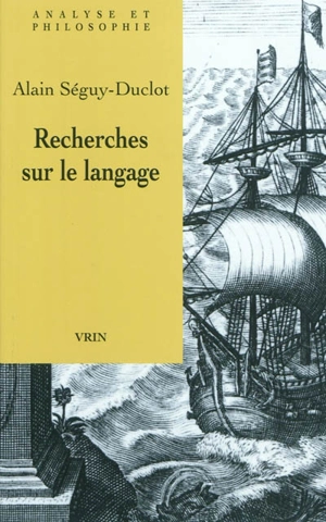 Recherches sur le langage - Alain Séguy-Duclot