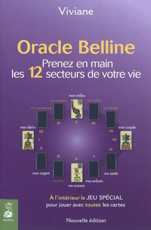 Oracle Belline. Vol. 4. Prenez en main les 12 secteurs de votre vie - Viviane