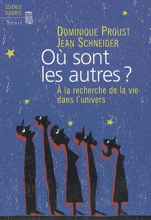 Où sont les autres ? : à la recherche de la vie dans l'univers - Dominique Proust