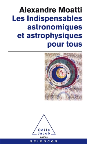Les indispensables astronomiques et astrophysiques pour tous - Alexandre Moatti