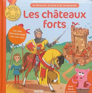 Les châteaux forts : avec Oscar le cochon - Bénédicte Le Loarer