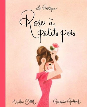 Rose à petits pois - Amélie Callot