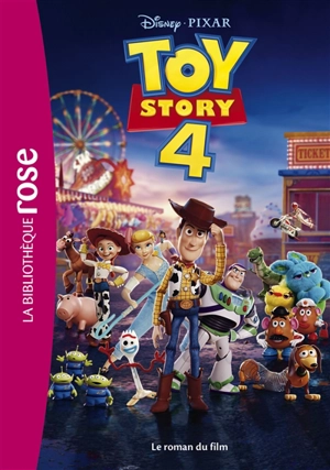 Toy story 4 : le roman du film - Disney.Pixar