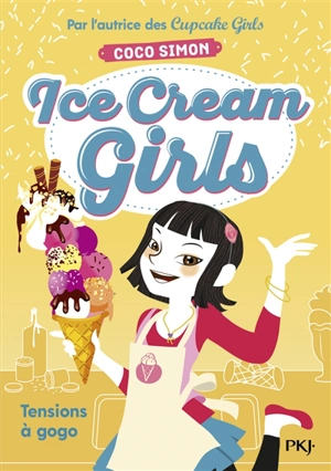 Ice cream girls. Vol. 2. Tensions à gogo - Coco Simon