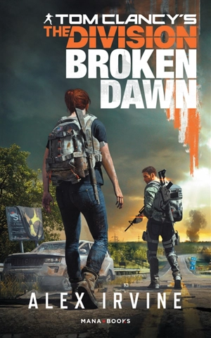 Tom Clancy's The Division : broken dawn - Alexander C. Irvine