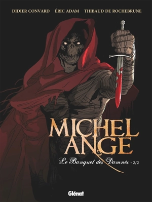 Michel-Ange. Vol. 2. Le banquet des damnés. Vol. 2 - Eric Adam