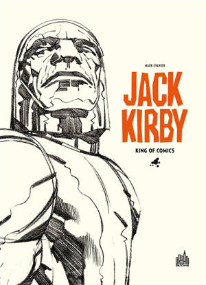 Jack Kirby, king of comics - Mark Evanier