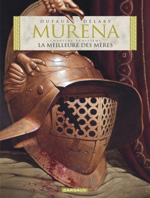 Murena. Vol. 3. La meilleure des mères - Jean Dufaux